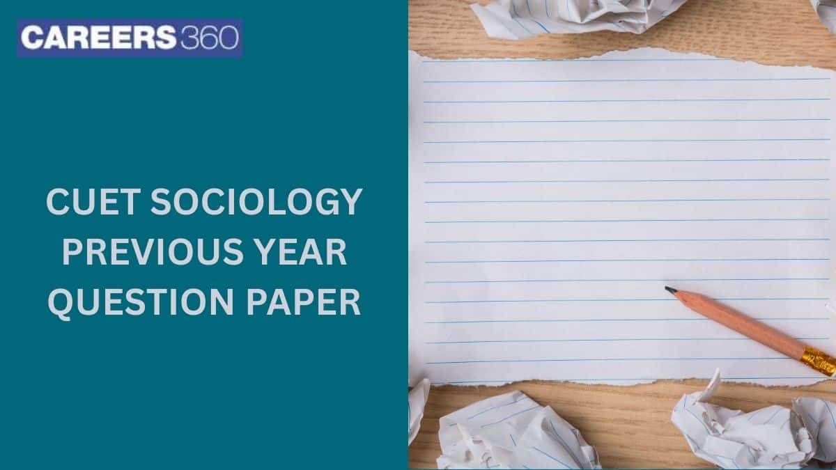 CUET Sociology Previous Year Question Paper: Download PDF